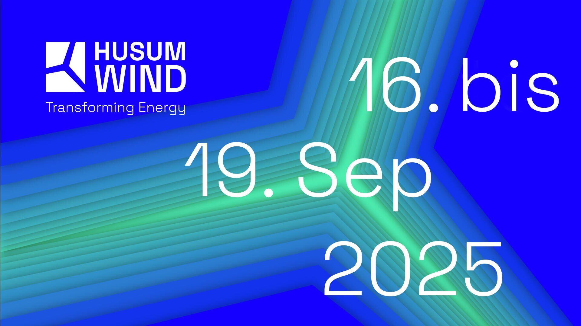 Blaue und grüne Digitalgrafik mit dem Logo von Husum Wind Transforming Energy und den Veranstaltungsdaten: 16. bis 19. Sep 2025 in großer weißer Schrift. Geometrische Formen bilden ein dynamisches Hintergrundmuster.